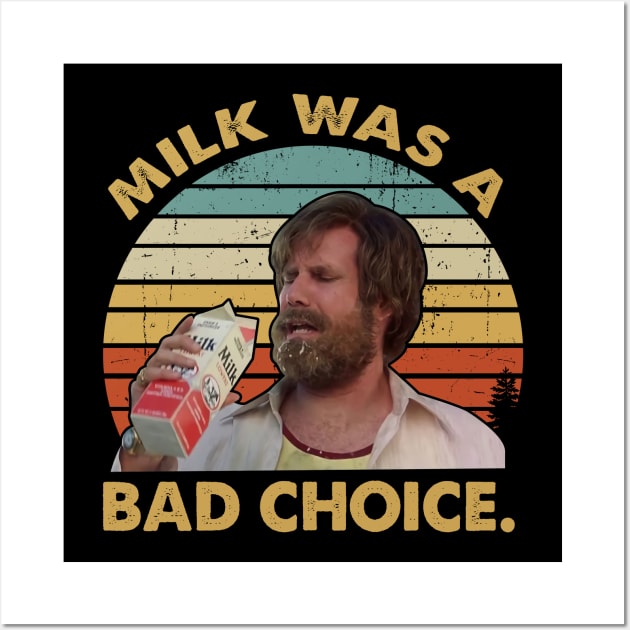 Ron Burgundy Milk Was A Bad Choice Vintage Inspired Wall Art by Story At Dawn 